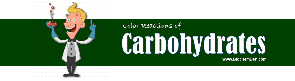 Color Reactions of Carbohydrates (Practical Protocol) color reactions of Carbohydrates