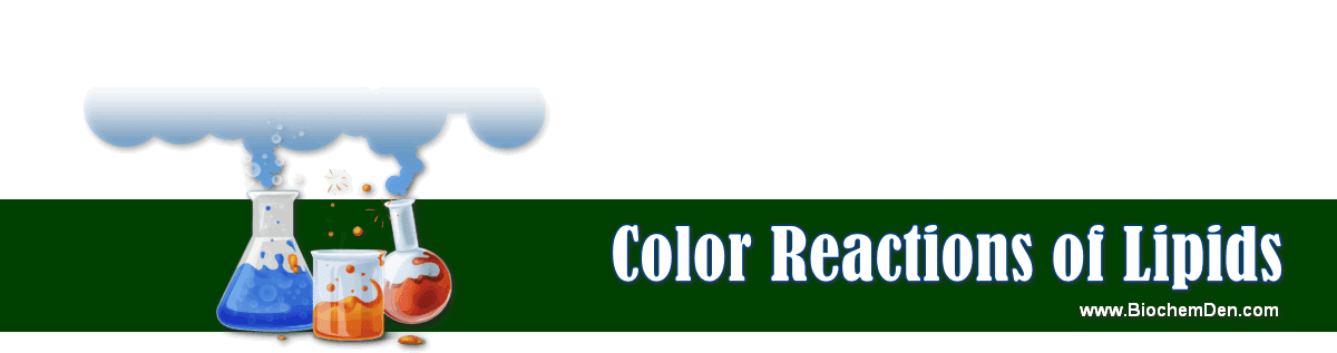 Qualitative Analysis: Color Reactions of Lipids basic color reactions of lipids