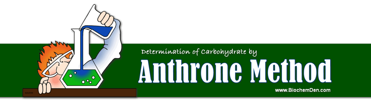 Determination of Carbohydrate by Anthrone Method determination of carbohydrates by Anthrone method